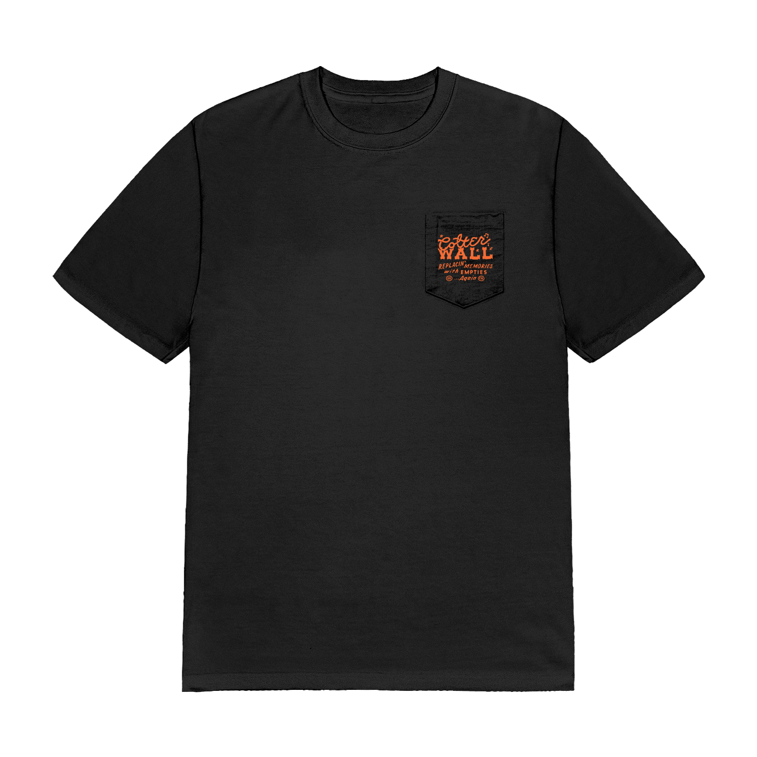 Replacin' Memories with Empties Again Pocket T-Shirt